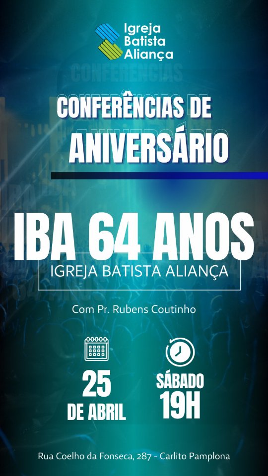 64 anos de fidelidade e amor! 🥳✨ Nossa caminhada continua e você é o nosso convidado especial para as conferências de aniversário da Igreja Batista Aliança.

​Vem celebrar com a gente o que Deus tem feito no Carlito Pamplona! ⛪🙌

​📍 Onde: IBA - Carlito Pamplona

🗓 Hoje (25/04): às 19h

🗓 Amanhã (26/04): às 18h15

🎙 Preletor: Pr. Rubens Coutinho

​Não fique de fora, chame mais um e venha! 🏃💨

​#IBA64Anos #IgrejaBatistaAliança #AniversárioIBA #CarlitoPamplona #Gratidão
